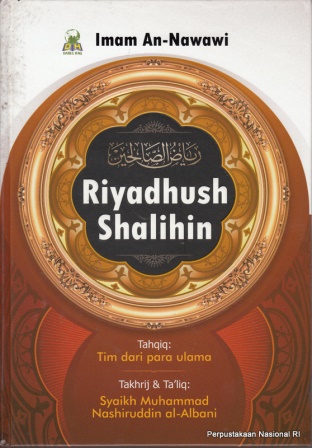 Cover Riyadhush shalihin / AL-Imam An-Nawawi ; penerjemah, Izzudin Karimi