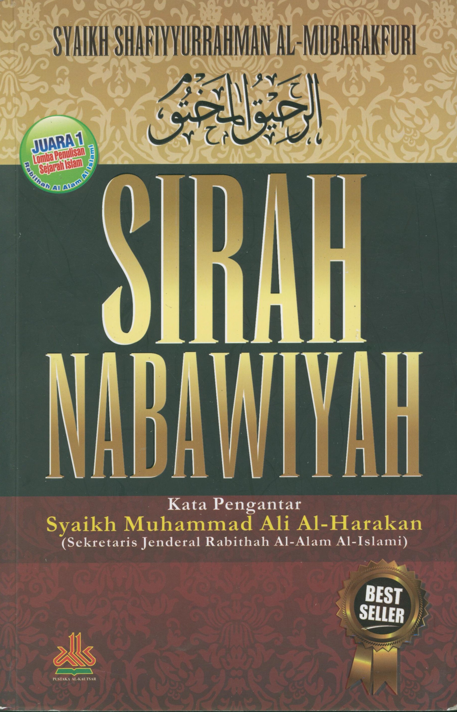 Cover Sirah Nabawiyah / penulis, Syaikh Shafiyurrahman Al-Mubarakfuri ; penerjemah, Kathur Suhardi ; editor, Yasir Maqosid